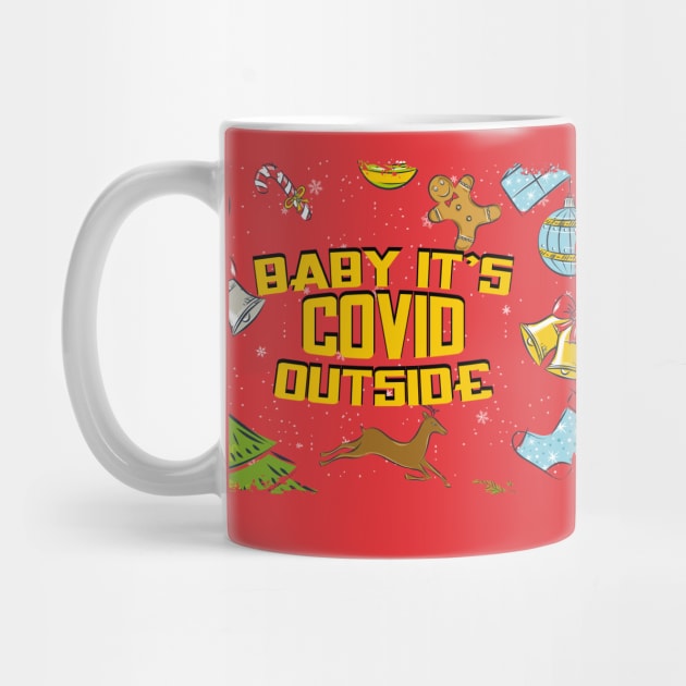 baby its covid outside by MZeeDesigns